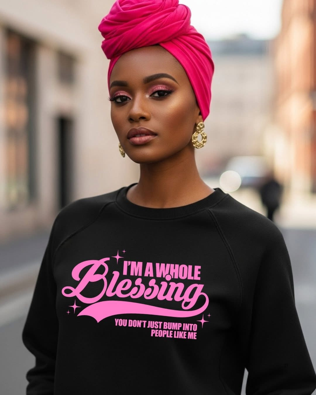 I’m a WHOLE BLESSING