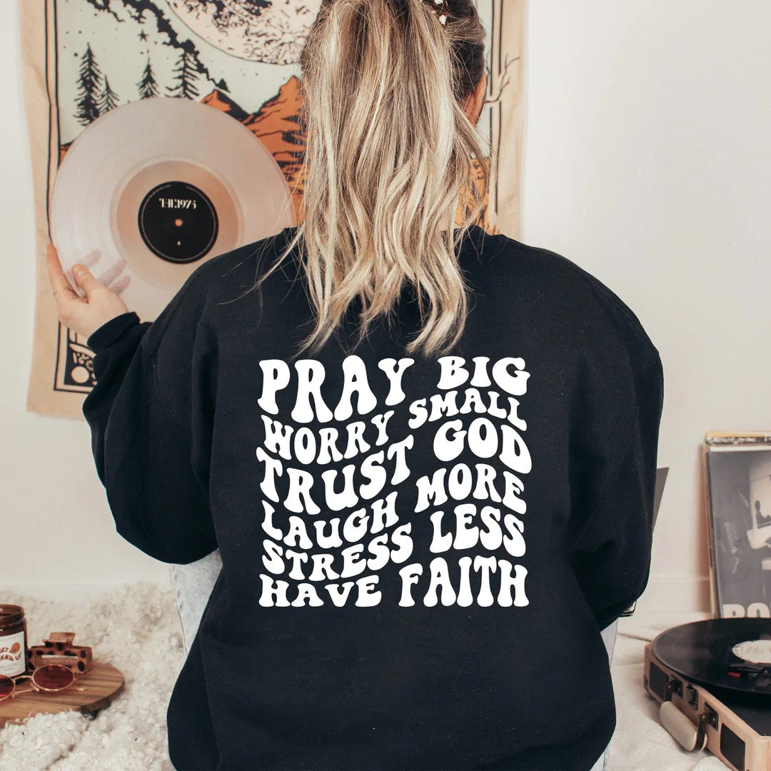 Pray BIG, Worry SMALL